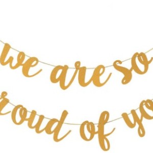 We are Proud of You Script Banner – Gold